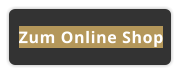 Zum Online Shop